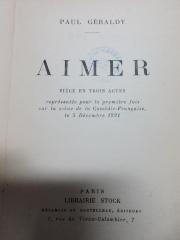 10 X 278 : Aimer : Pièce en trois actes ; représentée pour la première fois sur la scène de la Comédie Française, le 5 Décembre 1921 (1921)