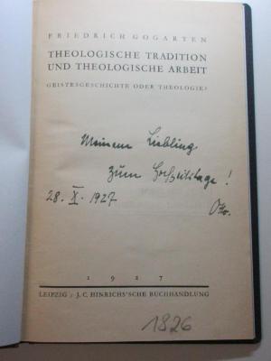 2 B 90<a> : Theologische Tradition und theologische Arbeit : Geistesgeschichte oder Theologie? (1927)</a>
