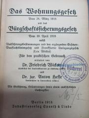88/45/1786(2) : Das Wohnungsgesetz vom 28. März 1918 und das Bürgschaftssicherungsgesetz vom 10. April 1918 : nebst Ausführungsbestimmungen und den ergänzenden Gesetzen: Baufluchtliniengesetz und Frankfurter Umlegungsgesetz (Lex Adickes) (1918)