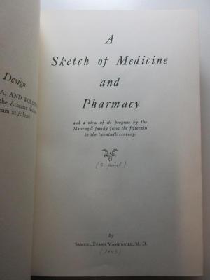 1 R 27&lt;3&gt; : A sketch of medicine and pharmacy and a view of its progress by the Massengill family from the fifteenth to the twentieth century (1943)