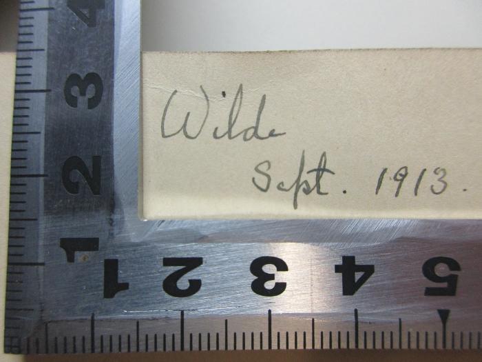 -, Von Hand: Autogramm, Datum; 'Wilde
Sept. 1913.';1 R 40 : The life of Pasteur (1912)