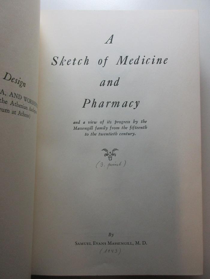 1 R 27&lt;3&gt; : A sketch of medicine and pharmacy and a view of its progress by the Massengill family from the fifteenth to the twentieth century (1943)