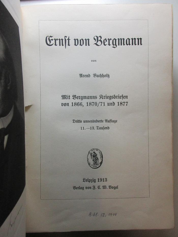 1 R 19&lt;3&gt; : Ernst von Bergmann : mit Bergmanns Kriegsbriefen von 1866, 1870/71 und 1877 (1913)