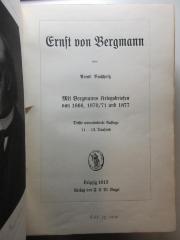 1 R 19&lt;3&gt; : Ernst von Bergmann : mit Bergmanns Kriegsbriefen von 1866, 1870/71 und 1877 (1913)