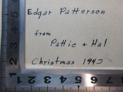 - (Patterson, Edgar), Von Hand: Autogramm, Name, Datum, Widmung; 'Edgar Patterson
from
Pattie + Hal
Christmas 1943'. ;1 R 30 : Burma Surgeon (1943)