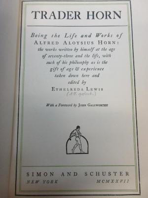 1 S 52&lt;10&gt; : Trader Horn : being the life and works of Alfred Aloysius Horn : the works written by himself at the age of 73 and the life with such of his philosophy as is the gift of age &amp; experience taken down here (1927)