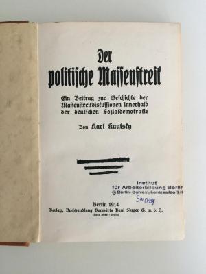 SA 60 (ausgeschieden) : Der politische Massenstreit. Ein Beitrag zur Geschichte der Massenstreitdiskussion innerhalb der deutschen Sozialdemokratie. (1914)