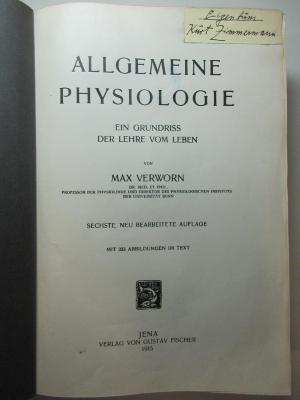 1 R 73&lt;6&gt; : Allgemeine Physiologie : ein Grundriss der Lehre vom Leben (1915)