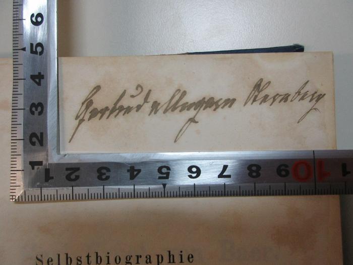-, Von Hand: Autogramm; 'Gertrud [?] [?]burg';1 S 39 : Nachrichten über Leben und Schriften des Herrn Geheimraths Dr. Karl Ernst von Baer, mitgetheilt von ihm selbst : veröffentlicht bei Gelegenheit seines fünfzigjährigen Doctor-Jubiläums am 29. August 1864 (1866)