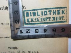 - (Bibliothek K.K. 14. Inft. Reg.), Stempel: Name, Nummer; 'Bibliothek K.K. 14. Inft. Regt.'. 