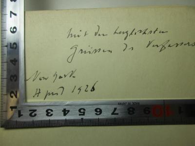 - (Klenze, Camillo von), Von Hand: Ortsangabe, Datum, Widmung; 'Mit den [herzlichsten]
Grüssen des Verfassers
New York
[August] 1926'. ;2 L 22 : From Goethe to Hauptmann : studies in a changing culture (1926)