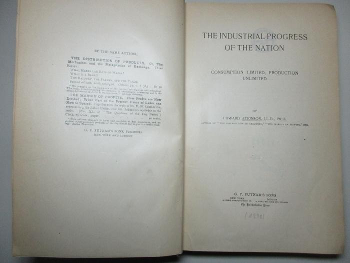11 D 482&lt;2&gt; : The industrial progress of the nation : consumption limited, production unlimited (1890)
