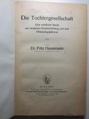 11 C 152 : Die Tochtergesellschaft : eine rechtliche Studie zur modernen Konzernbildung und zum Effektenkapitalismus (1923)