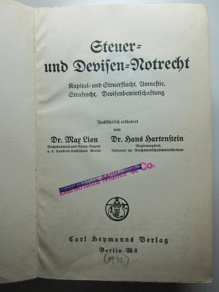 11 C 6 : Steuer- und Devisen-Notrecht : Kapital- und Steuerflucht, Amnestie, Strafrecht, Devisenbewirtschaftung (1932)