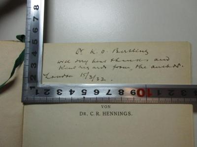 - (Hennings, C. R.), Von Hand: Name, Ortsangabe, Datum, Widmung; 'Dr.[?] K. O. B[ertling]
with very best thanks and
kind regards from the author.
London 15/3/32.'. ;11 F 348 : Deutsche in England (1923)