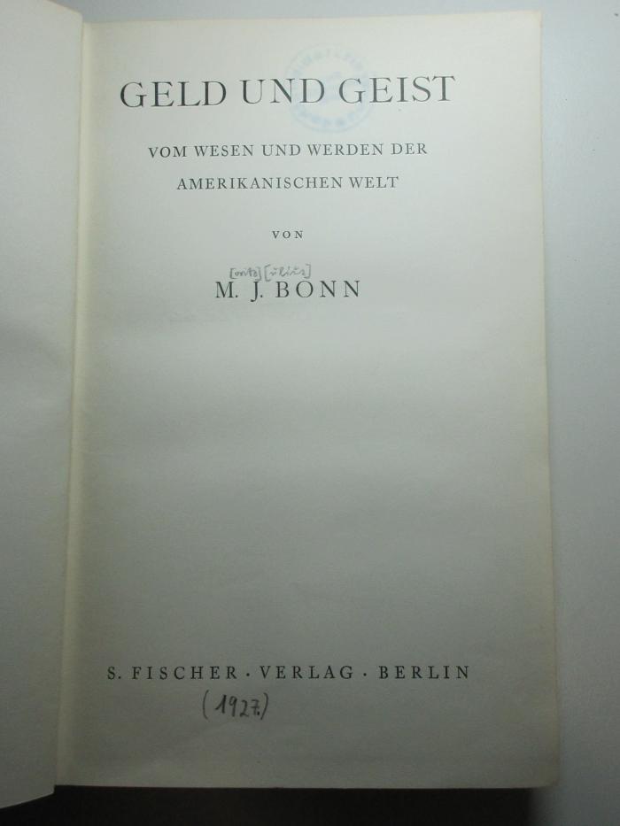 11 F 187 : Geld und Geist : vom Wesen und Werden der amerikanischen Welt (1927)