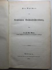 11 B 215 : Die Epochen der kirchlichen Geschichtsschreibung (1852)