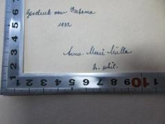 - (Müller, Anne-Marie), Von Hand: Autogramm, Datum, Notiz; 'Geschenk von Verena[?]
1932
Anne-Marie Müller
Dr. phil.'. 
