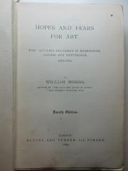 11 H 121&lt;4&gt; : Hopes and fears for art : 5 lectures delivered in Birmingham, London, and Nottingham, 1878-1881 (1889)