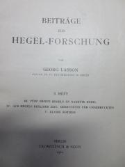 11 G 214-2 : III. Fünf Briefe Hegels an Nanette Endel
IV. Aus Hegels Berliner Zeit. Gedrucktes und Ungedrucktes
V. Kleine Notizen (1910)