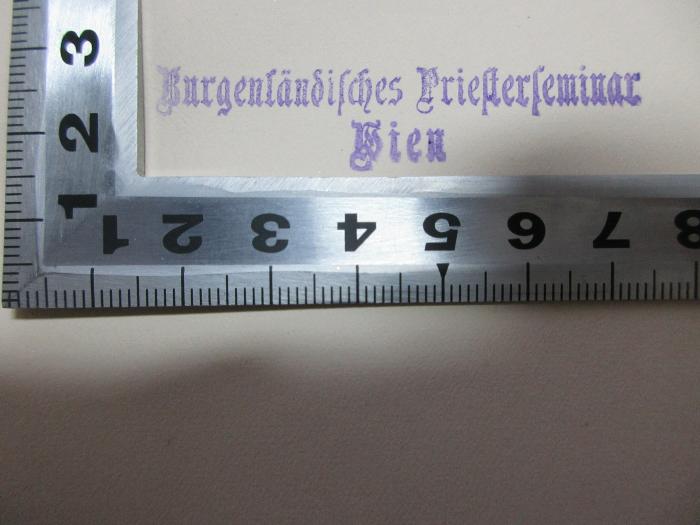 - (Burgenländisches Priesterseminar Wien), Stempel: Name, Ortsangabe; 'Burgenländisches Priesterseminar 
Wien'. ;15 L 506 : Die Märchen von Hans Bürgers Kindheit (1913)