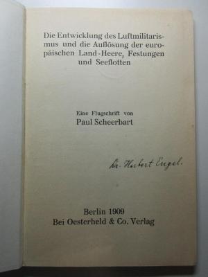 16 C 3 : Die Entwicklung des Luftmilitarismus und die Auflösung der europäischen Land-Heere, Festungen und Seeflotten : eine Flugschrift (1909)