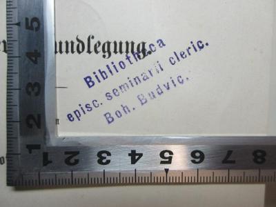 - (Bibliotheca episc. seminarii cleric. Boh. Budvic.), Stempel: Name; 'Bibliotheca episc. seminarii cleric. Boh. Budvic. (übers.: Bischof Bibliothek. Seminar Kleriker. Boh. Budvicia.)'. ;16 B 99&lt;2&gt; : Christenthum und Kirche in der Zeit der Grundlegung (1868)