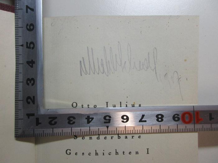 -, Von Hand: Autogramm, Datum; '[?] 1907';15 L 573-1 : Schmulius Cäsar &amp; andre Erscheinungen (1908)