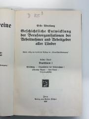 D 825 2 (1,1) (ausgesondert : Die Berufsvereine 
Erste Abteilung 
Geschichtliche Entwicklung der Berufsorganisationen der Arbeitnehmer und Arbeitgeber aller Länder
Erster Band 
Deutschland I Einleitung - Organisation der Arbeitnehmer I (Öffentliche Beamte, Freie Berufe, Privatangestellte)
 (1908)