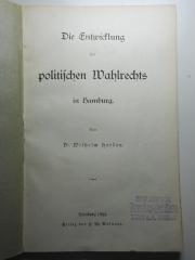16 C 461 : Die Entwicklung des politischen Wahlrechts in Hamburg (1894)