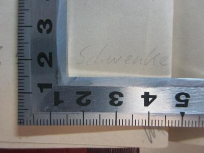 - (Schwenke, [?]), Von Hand: Autogramm; 'Schwenke'. ;16 B 181 : Histoire de la Bibliothèque de l'Abbaye de Saint-Victor à Paris : d'aprés des documents inédits (1865)