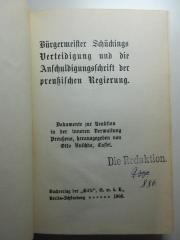 16 C 247 : Bürgermeister Schückings Verteidigung und die Anschuldigungsschrift der preußischen Regierung : Dokumente zur Reaktion in der inneren Verwaltung Preußens (1908)