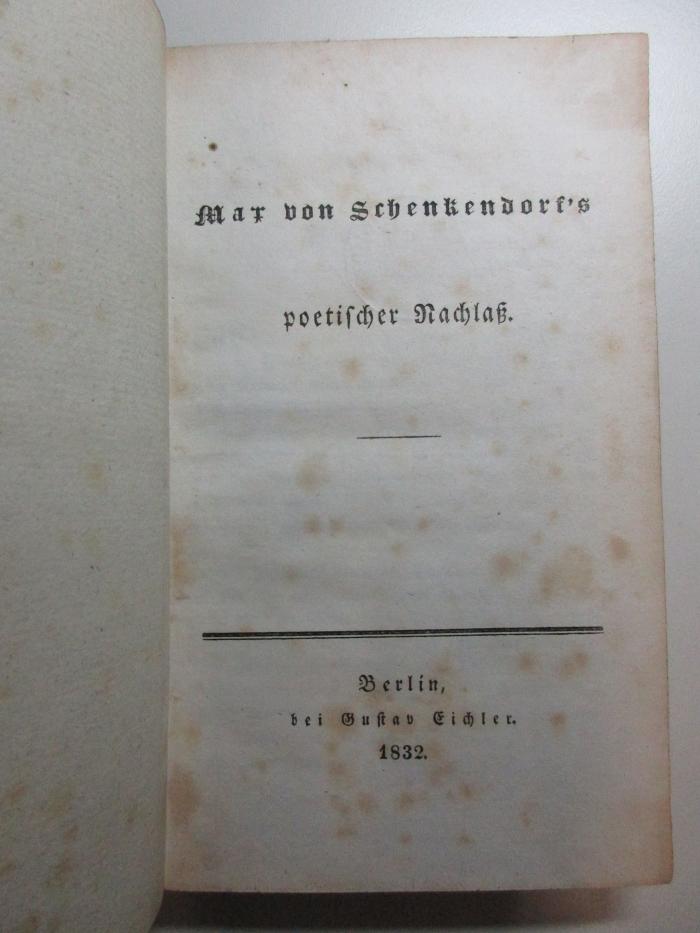 15 L 524 : Max von Schenkdorf's poetischer Nachlaß (1832)