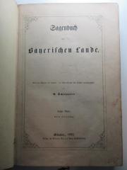 15 L 639-1 : Sagenbuch der Bayerischen Lande : aus dem Munde des Volkes, der Chronik und der Dichter (1852)