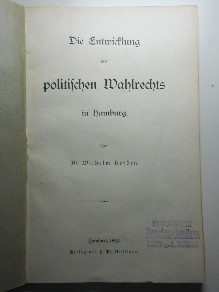 16 C 461 : Die Entwicklung des politischen Wahlrechts in Hamburg (1894)