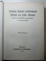 11 L 202 : Johann Anton Leisewitzens Briefe an seine Braut : mit 5 Beilagen (1906)