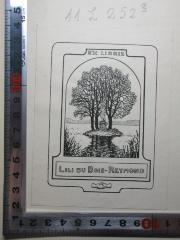 - (Du Bois- Reymond, Lili), Etikett: Exlibris, Name, Abbildung; 'Ex libris
Lili du Bois-Reymond'. 