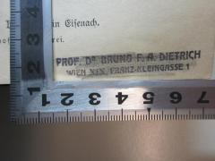 - (Dietrich, Bruno F. A.), Stempel: Name, Ortsangabe; 'Prof. Dr. Bruno F. A Dietrich
Wien XIX, Fanz-Kleingasse 1'. 