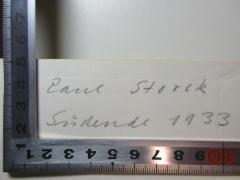 - (Storck, Paul), Von Hand: Autogramm, Ortsangabe, Datum; 'Paul Storck[?]
[?] 1933'. 