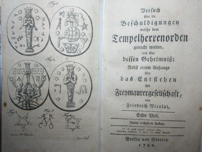 17 B 26&lt;2&gt;-1 : Versuch über die Beschuldigungen welche dem Tempelherrenorden gemacht worden, und über dessen Geheimniß : Nebst einem Anhange über das Entstehen der Freymaurergesellschaft (1782)