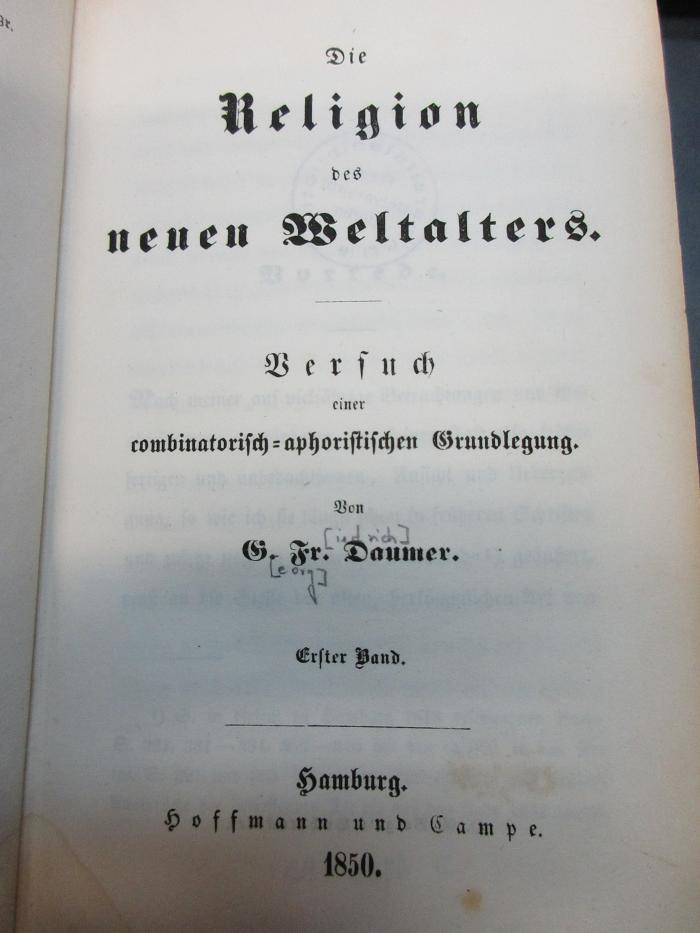 17 B 364-1/3 : Die Religion des neuen Weltalters : Versuch einer combinatorisch-aphoristischen Grundlegung (1850)