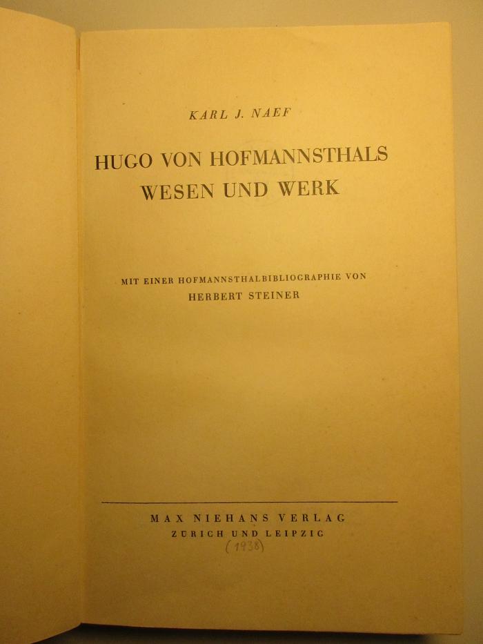 17 L 481 : Hugo von Hofmannsthals Wesen und Werk : mit einer Hofmannsthalbibliographie (1938)
