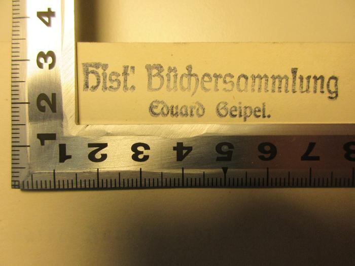 - (Geipel, Eduard), Stempel: Name, Notiz; 'hist. Büchersammlung
Eduard Geipel.'. ;17 L 350 : Briefe an Herder : von Lavater, Jacobi, Forster u. A. (1858)