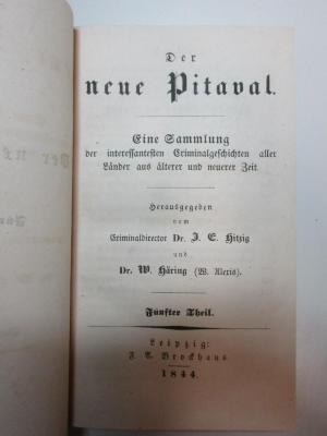17 C 73-5 : Der neue Pitaval : eine Sammlung der interessantesten Criminalgeschichten aller Länder aus älterer und neuerer Zeit (1844)