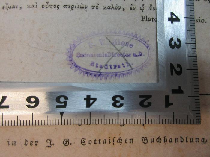 - (Klose, F. W.), Stempel: Name; 'F. W. Klose[?]
OeconomieDirector a.D.
Stadtrath'. ;17 C 512 : Der neue Leviathan (1805)