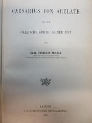 17 B 44 : Caesarius von Arelate und die gallische Kirche seiner Zeit (1894)