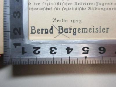 - (Burgemeister, Bernd), Stempel: Name; 'Bernd Burgemeister'. ;17 L 379 : An die neue Jugend : zum 60. Geburtstag der Dichters (1923)