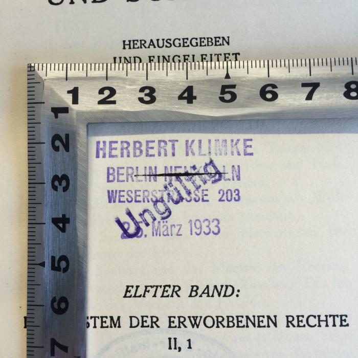 B 976 / 11 b : Gesammelte Reden und Schriften. Das System der erworbenen Rechte II, 1 (1920);-, Stempel: Name, Ortsangabe, Datum; 'Herbert Klimke Berlin Neukölln Weserstrasse 203 - 25. März 1933'