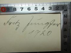 - (Jungfer, Fritz), Von Hand: Autogramm, Datum; 'Fritz Jungfer
1920'. 