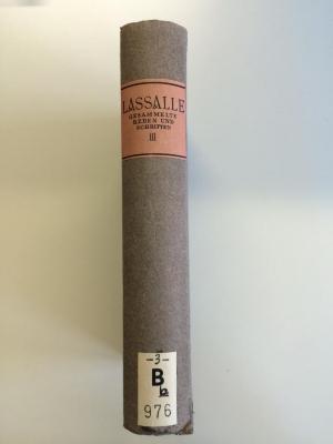 B 976 / 3 b : Gesammelte Reden und Schriften. 
Die Agitation für den Allgemeinen Deutschen Arbeiterverein das Jahr 1863, Polemik (1919)